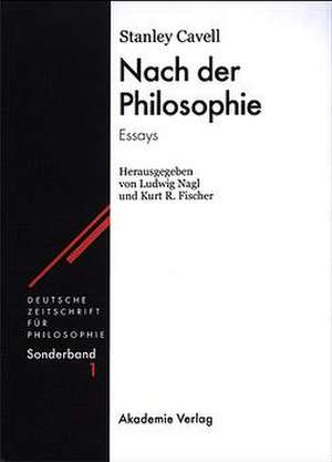 Nach der Philosophie: Essays de Stanley Cavell