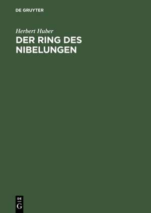 Der Ring des Nibelungen de Herbert Huber