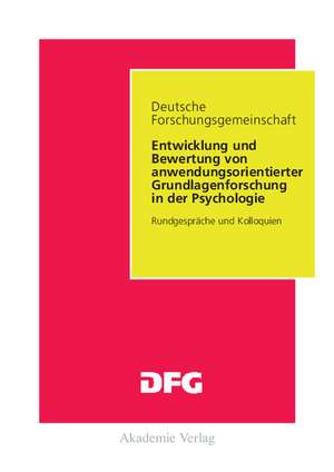 Entwicklung und Bewertung von anwendungsorientierter Grundlagenforschung in der Psychologie: Rundgespräche und Kolloquien de Anne Brüggemann