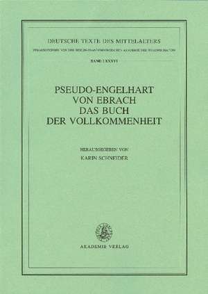 Pseudo-Engelhart von Ebrach. Das Buch der Vollkommenheit de Karin Schneider