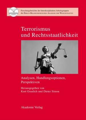 Terrorismus und Rechtsstaatlichkeit de Kurt Graulich