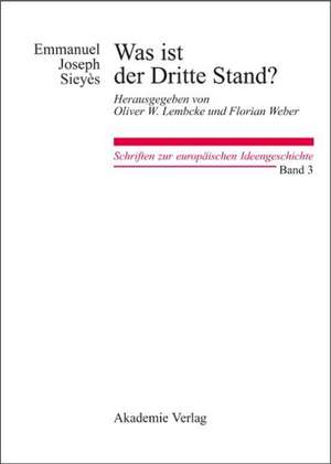 Was ist der Dritte Stand? Ausgewählte Schriften: Herausgegeben von Oliver W. Lembcke und Florian Weber de Oliver W. Lembcke