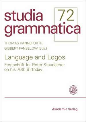 Language and Logos: Studies in theoretical and computational linguistics de Thomas Hanneforth