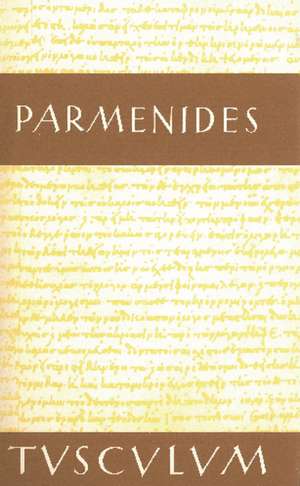 Die Fragmente: Griechisch - Deutsch de Parmenides