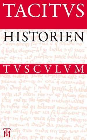 Historien / Historiae: Lateinisch - Deutsch de Tacitus