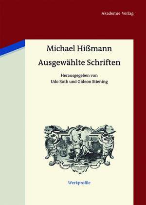 Ausgewählte Schriften: Herausgegeben von Gideon Stiening und Udo Roth de Michael Hißmann