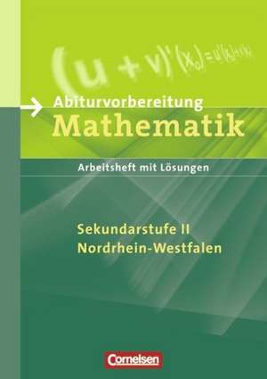 Abiturvorbereitung Mathematik. Nordrhein-Westfalen de Gerhard Lowinski