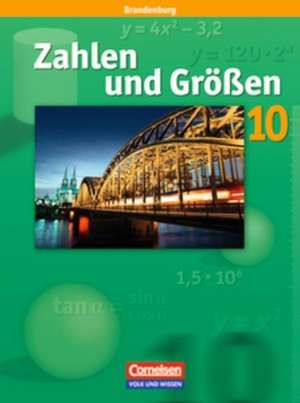 Zahlen und Größen 10. Schuljahr. Schülerbuch. Sekundarstufe I Brandenburg de Wolfgang Hecht