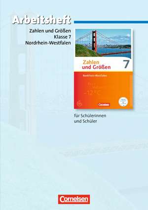 Zahlen und Größen 7. Schuljahr. Arbeitsheft mit eingelegten Lösungen. Nordrhein-Westfalen Kernlehrpläne - Ausgabe 2013 de Ilona Gabriel