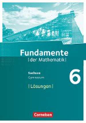 Fundamente der Mathematik 6. Schuljahr - Sachsen - Lösungen zum Schülerbuch