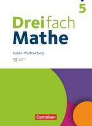 Dreifach Mathe 5. Schuljahr. Baden-Württemberg - Schulbuch - Mit digitalen Hilfen, Erklärfilmen und Wortvertonungen de Tim Kaste