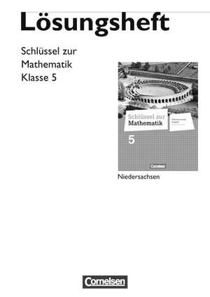 Schlüssel zur Mathematik 5. Schuljahr. Lösungen zum Schülerbuch. Differenzierende Ausgabe Niedersachsen de Helga Berkemeier