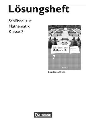 Schlüssel zur Mathematik 7. Schuljahr. Lösungen zum Schülerbuch. Differenzierende Ausgabe Niedersachsen de Helga Berkemeier