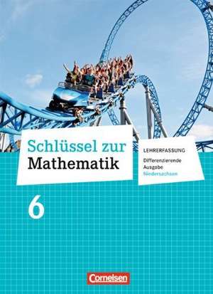 Schlüssel zur Mathematik 6. Schuljahr. Schülerbuch. Differenzierende Ausgabe Niedersachsen de Wolfgang Hecht