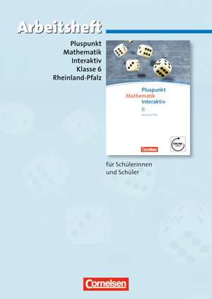 Pluspunkt Mathematik interaktiv 6. Schuljahr. Arbeitsheft mit eingelegten Lösungen. Realschule Plus Rheinland-Pfalz