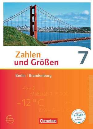 Zahlen und Größen 7. Schuljahr. Schülerbuch Berlin und Brandenburg de Helga Berkemeier