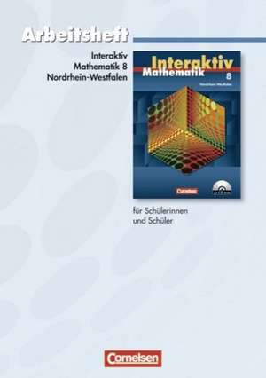 Mathematik interaktiv 8. Schuljahr. Standardarbeitsheft mit eingelegten Lösungen. Nordrhein-Westfalen