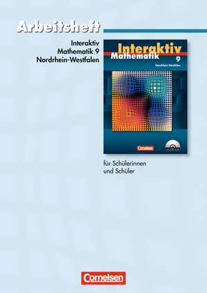 Mathematik interaktiv 9. Schuljahr. Standardarbeitsheft. Nordrhein-Westfalen de Peter Borneleit