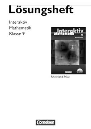 Mathematik interaktiv 9. Schuljahr. Lösungen zum Schülerbuch Rheinland-Pfalz de Fabian Weber