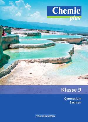 Chemie plus 9. Schuljahr. Schülerbuch Gymnasium Sachsen de Karin Arnold