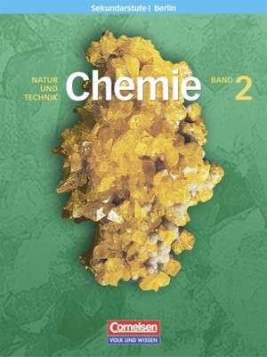 Chemie für die Sekundarstufe I. Natur und Technik Bd. 02. Schülerbuch. Ausgabe Berlin. Neue Ausgabe de Heinz Obst