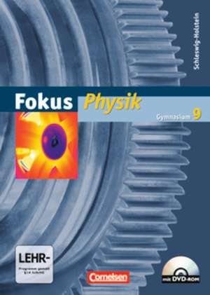 Fokus Physik 9. Schuljahr. Schülerbuch. Gymnasium Schleswig-Holstein de Lutz-Helmut Schön