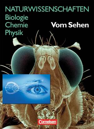 Naturwissenschaften Biologie - Chemie - Physik. Vom Sehen. Westliche Bundesländer de Klaus Liebers