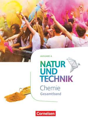 Natur und Technik - Chemie - Ausgabe A Gesamtband - Schülerbuch de Barbara Barheine