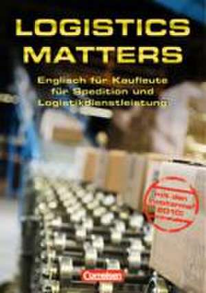 Logistics Matters. Schülerbuch de Peter Oldham