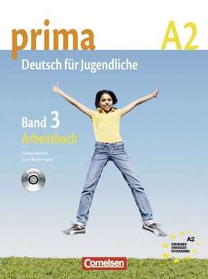 Prima - Deutsch für Jugendliche 3. Arbeitsbuch de Friederike Jin