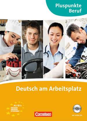 Pluspunkte Beruf / A2-B1+ - Deutsch am Arbeitsplatz de Joachim Becker