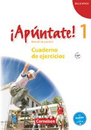 ¡Apúntate! - Ausgabe 2008 - Band 1 - Cuaderno de ejercicios mit Audio online de Heike Kolacki