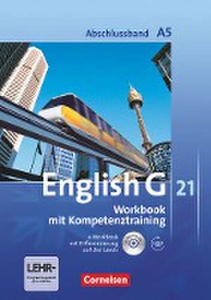 English G 21. Ausgabe A 5. Abschlussband 5-jährige Sekundarstufe I. Workbook mit e-Workbook und Audios online de Jennifer Seidl