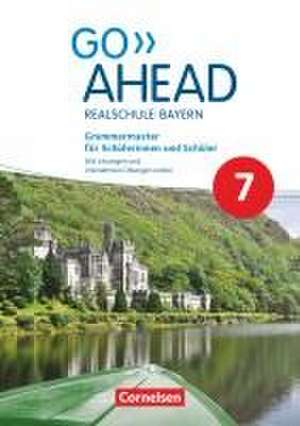 Go Ahead 7. Jahrgangsstufe - Ausgabe für Realschulen in Bayern - Grammarmaster de Gwen Berwick