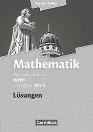 Mathematik Sekundarstufe II Leistungskurs MA-3 . Qualifikationsphase. Lösungen zum Schülerbuch Berlin de Anton Bigalke