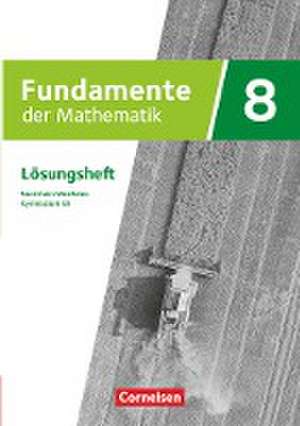 Fundamente der Mathematik 8. Schuljahr. Lösungen zum Schülerbuch. Gymnasium G9 Nordrhein-Westfalen