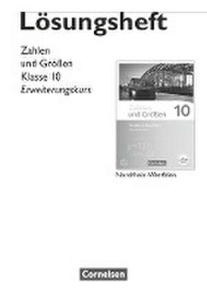 Zahlen und Größen 10. Schuljahr - Nordrhein-Westfalen Kernlehrpläne - Erweiterungskurs - Lösungen zum Schülerbuch