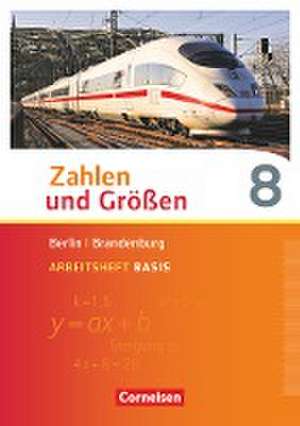 Zahlen und Größen 8. Schuljahr - Berlin und Brandenburg - Arbeitsheft Basis mit Online-Lösungen