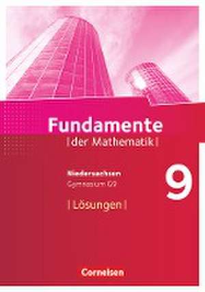 Fundamente der Mathematik 9. Schuljahr - Gymnasium Niedersachsen - Lösungen zum Schülerbuch