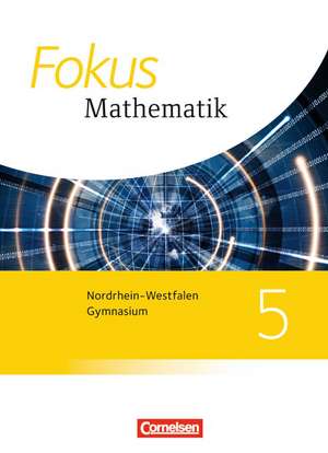 Fokus Mathematik 5. Schuljahr. Schülerbuch. Kernlehrpläne Gymnasium Nordrhein-Westfalen de Jan Block