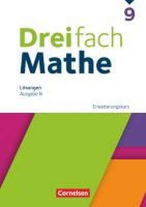 Dreifach Mathe 9. Schuljahr. Erweiterungskurs - Lösungen zum Schulbuch