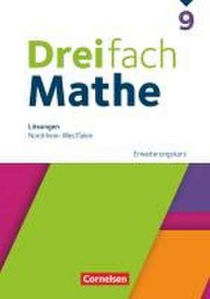 Dreifach Mathe 9. Schuljahr Erweiterungskurs. Nordrhein-Westfalen - Lösungen zum Schulbuch