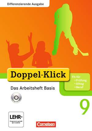 Doppel-Klick - Differenzierende Ausgabe. 9. Schuljahr. Das Arbeitsheft Basis mit CD-ROM de Grit Adam