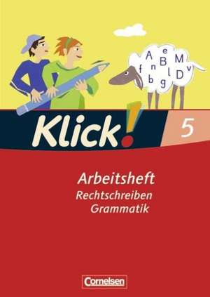 Klick! Deutsch. 5. Schuljahr. Schreiben. Arbeitsheft. Westliche Bundesländer de Miriam Bahr