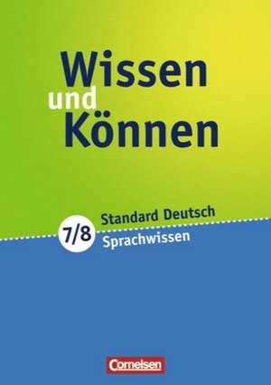 Wissen und Können 7./8. Schuljahr. Sprachwissen. Arbeitsheft de Almut Hoppe