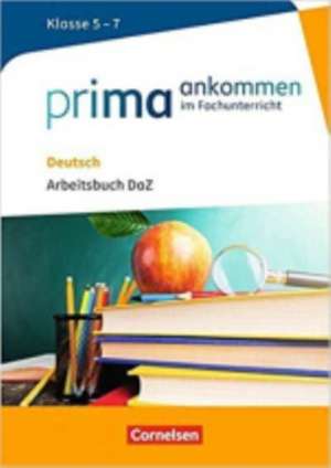 Prima ankommen Deutsch: Klasse 5-7 - Arbeitsbuch DAZ mit Lösungen de Cemal Aydin