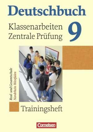 Deutschbuch Klassenarbeiten und zentrale Prüfung 9. Schuljahr. Nordrhein-Westfalen de Günther Biermann