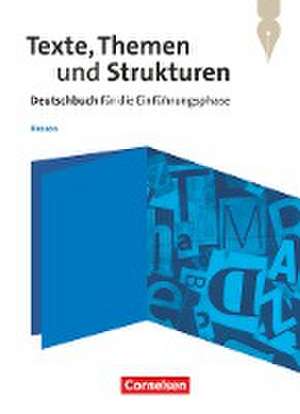 Texte, Themen und Strukturen. Einführungsphase - Hessen - Schulbuch de Sabine Behrens