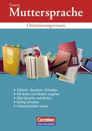 Unsere Muttersprache Sekundarstufe I. 9. Schuljahr. Orientierungswissen. Östliche Bundesländer und Berlin de Hartmut Frentz