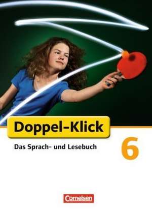 Doppel-Klick - Grundausgabe. 6. Schuljahr. Schülerbuch de Guido Becker